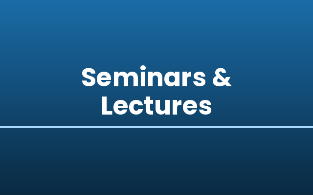 Seminars & Lectures